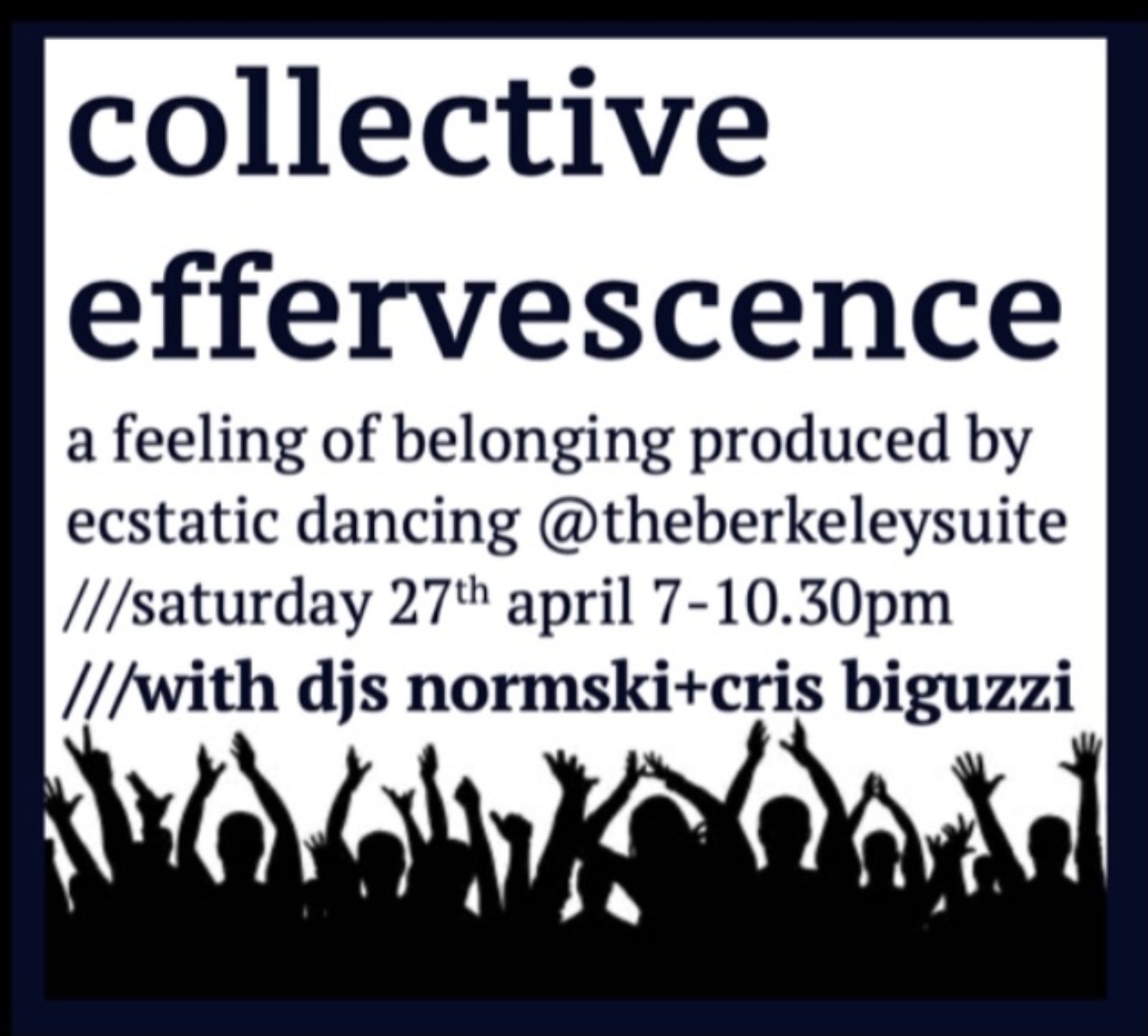 COLLECTIVE EFFERVESCENCE (7PM - 10.30PM)